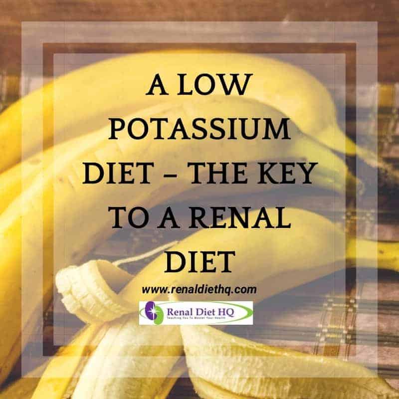 A Low Potassium Diet - The Key To A Renal Diet