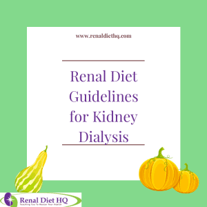 Renal Diet Guidelines for Kidney Dialysis - Renal Diet