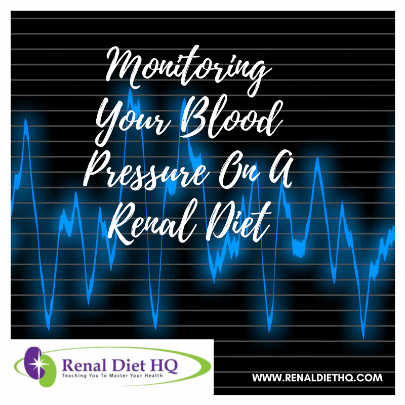 Monitoring Your Blood Pressure On A Renal Diet