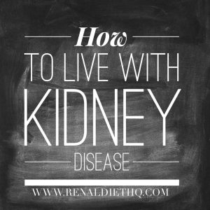 How Can You Live With Kidney Disease