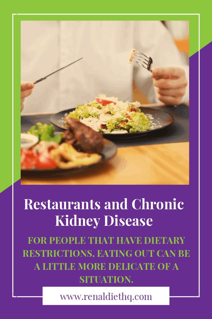 Restaurants and Chronic Kidney Disease - Renal Diet Menu Headquarters