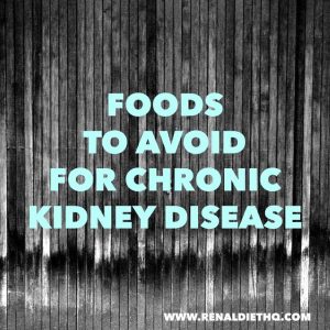 Top Foods To Avoid For Chronic Kidney Disease