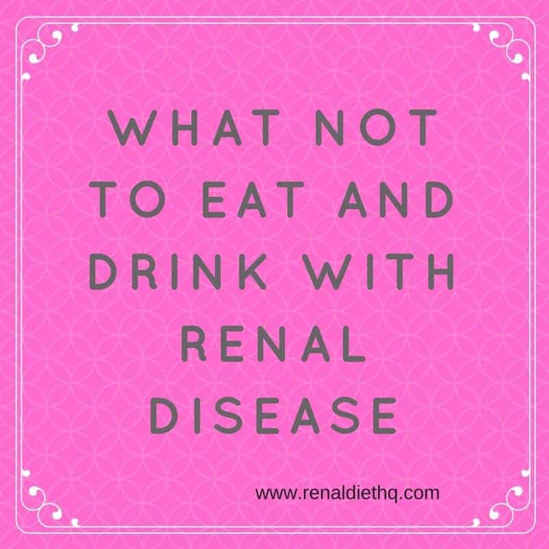 What Not To Eat And Drink With Renal Disease